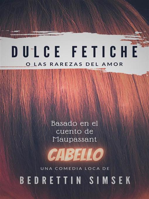 Title details for Dulce Fetiche by Bedrettin Simsek - Available